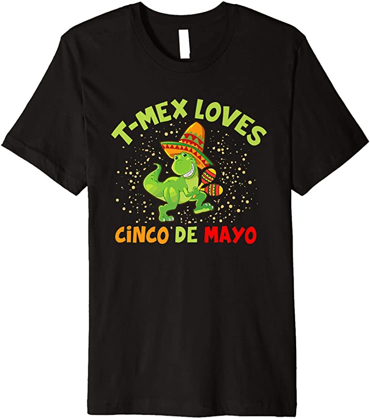 T-Mex Funny Mexican Dinosaur Cinco De Mayo Fiesta Premium T-Shirt