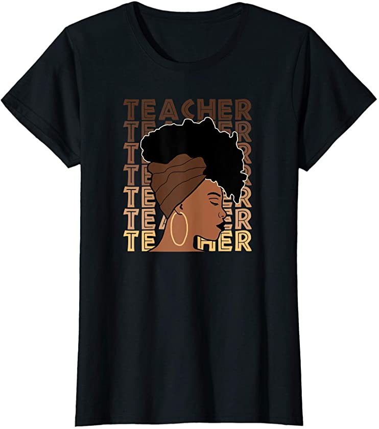 Womens Teacher Melanin Shades African American Educated Woman T-Shirt