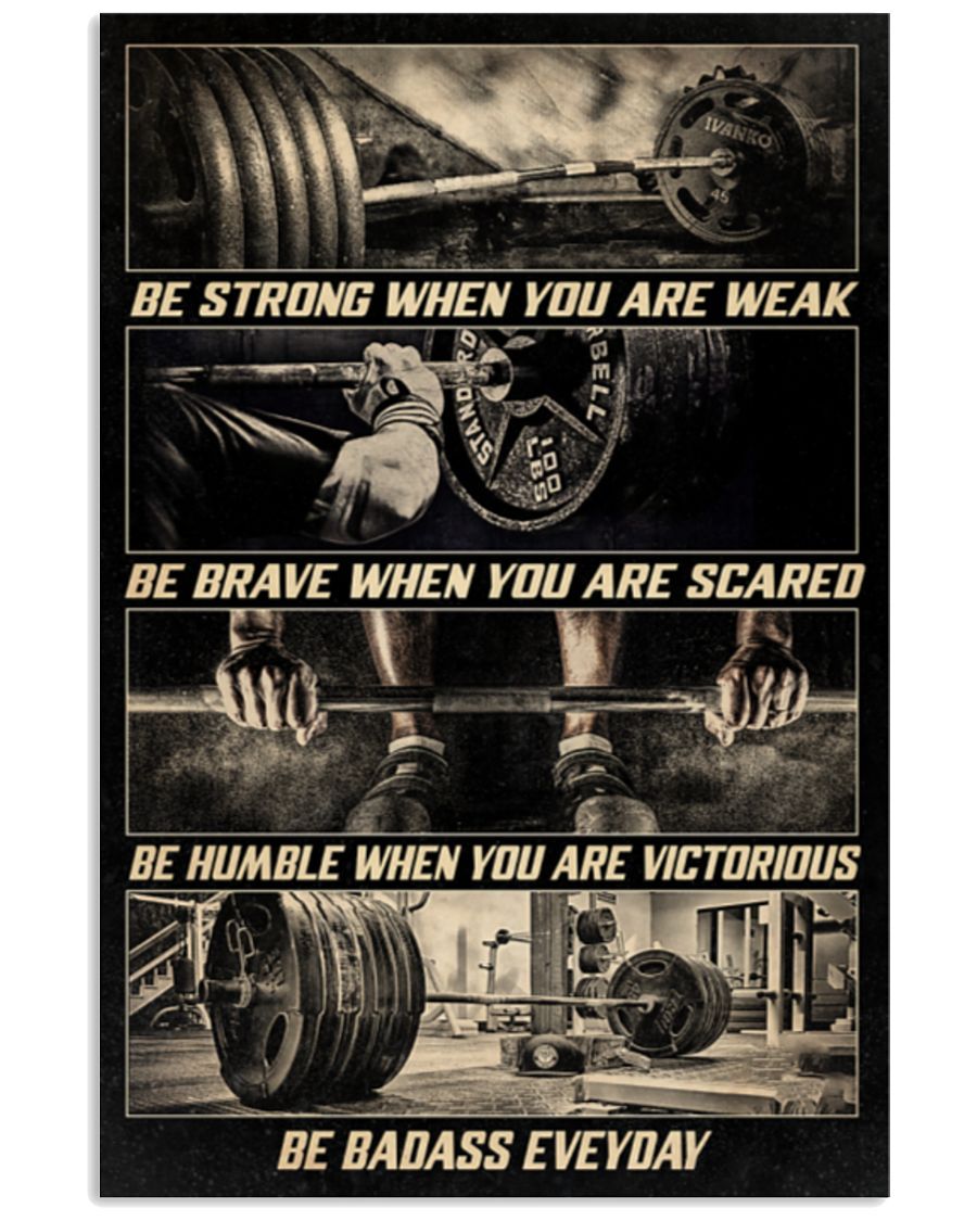 Barbell Be Strong When You Are Weak Vertical Poster Gift For Men, Women, On Birthday, Xmas, Home Decor Wall Art Print No Frame Full Size