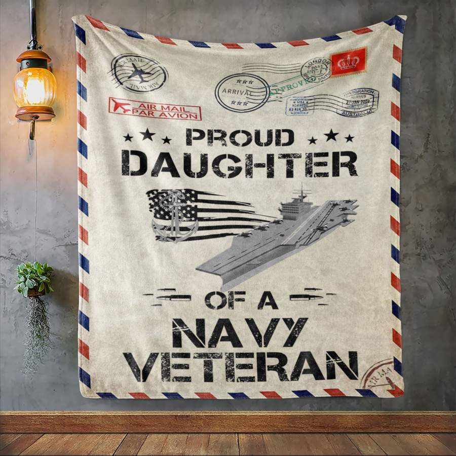 Custom Blanket Proud Daughter Of A US Navy Veteran U.S Navy Funny – Fleece Blanket