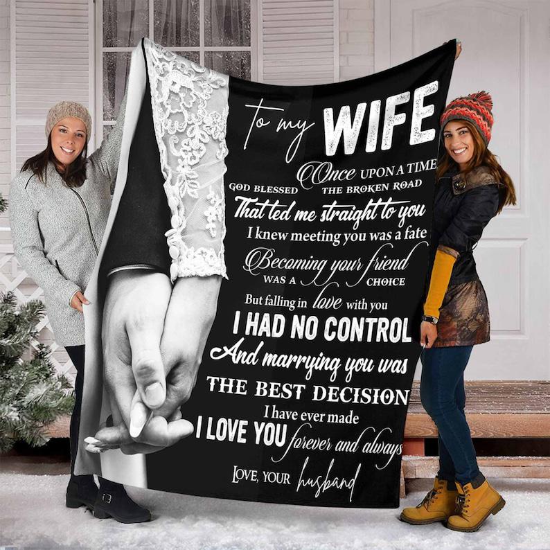 To My Wife Blankets, The Best Decision I Have Ever Made, I Love You Forever And Always, Gift For Wife Family Home Decor Bedding Couch Sofa Soft And Comfy Cozy