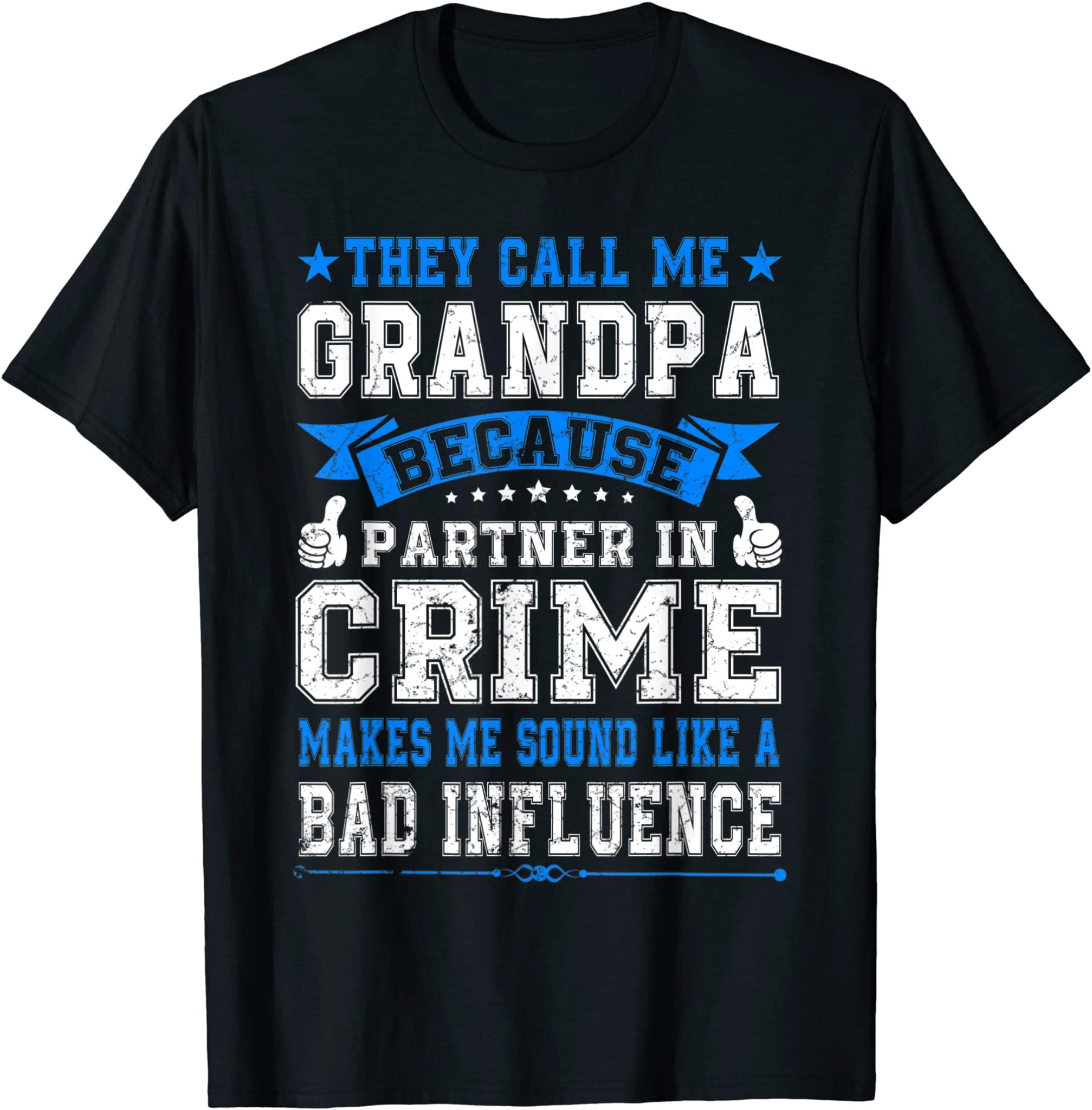 Fathers Day They Call Me Grandpa Because Partner In Crime T-Shirt