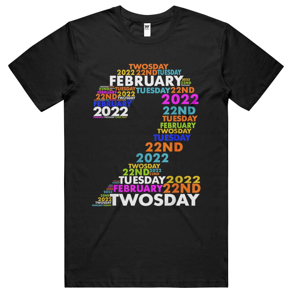 Twosday Tuesday – February 2Nd 2022 – Commemorative Twosday T Shirts