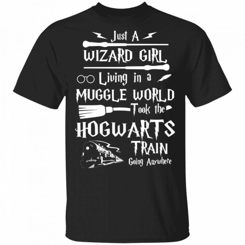 Just a wizard girl living in muggle world T-shirt