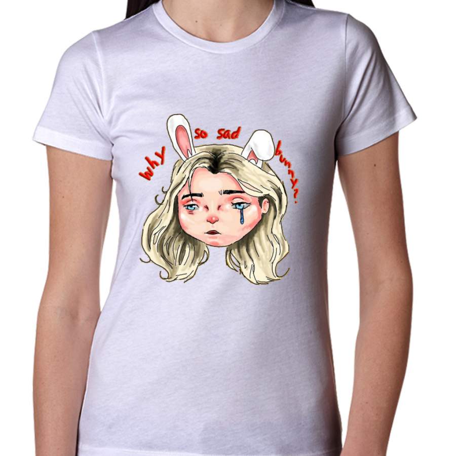 Why SO Sad Bunny? Ver.1 Women T-Shirt