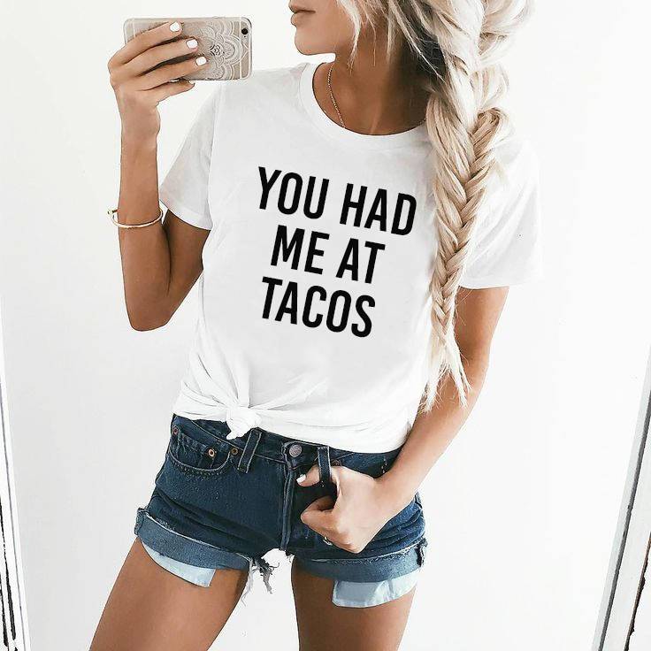 You Had Me At Tacos Me T-Shirt Taco Lover Gift For Her Ladies Unisex Crewneck Shirt Cute Taco Shirt Tshirt Women