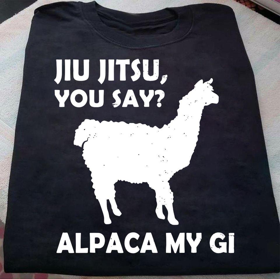 Jiu Jitsu You Say Alpaca My Gi Gift Standard/Premium T-Shirt