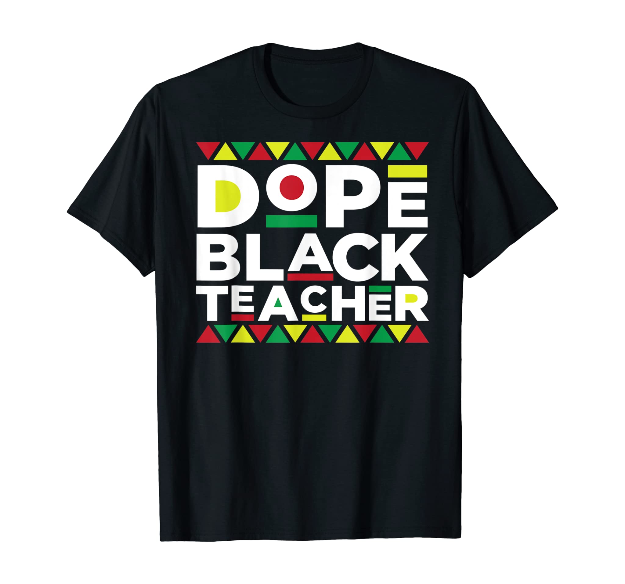 Dope Black Teacher Educators Black History Pride T-Shirt