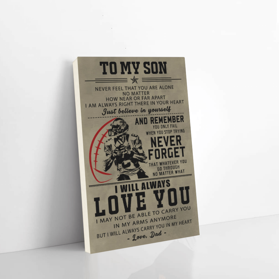 American football Canvas dad to son never feel that you are alone