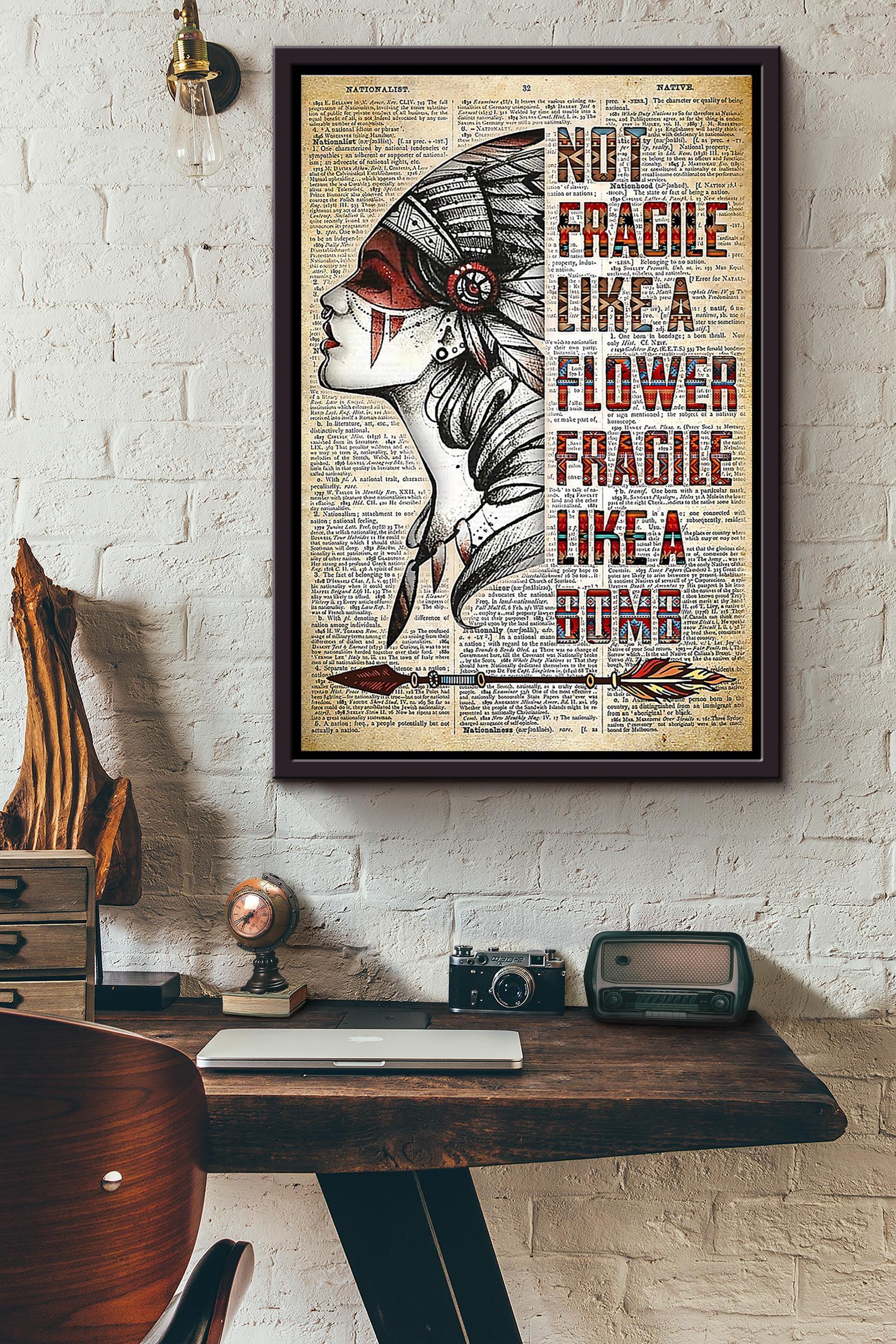 Not Fragile Like A Flower Fragile Like A Bomb Navtive American Girl Poster Framed Matte Canvas