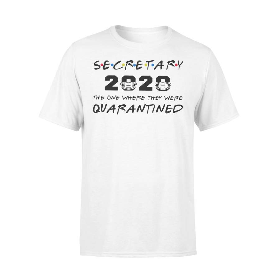 Secretary 2020 The One Where We Were Quarantined Shirt