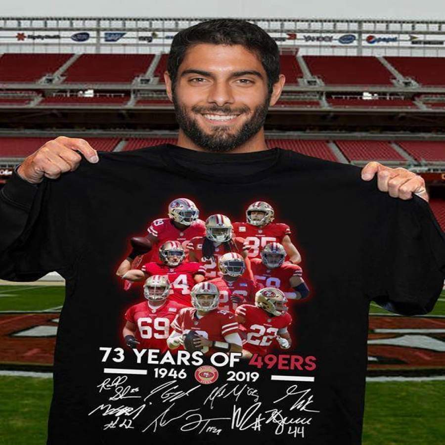 73 Years of San Francisco 49ers 1946 2019 Players Signed T Shirt Best Trending Tee