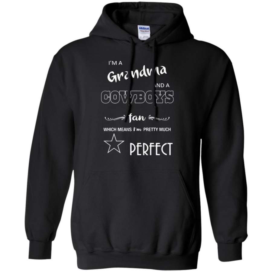 I’m a grandma and a Cowboys fan which mean I’m pretty much perfect Hoodie – Moano Store