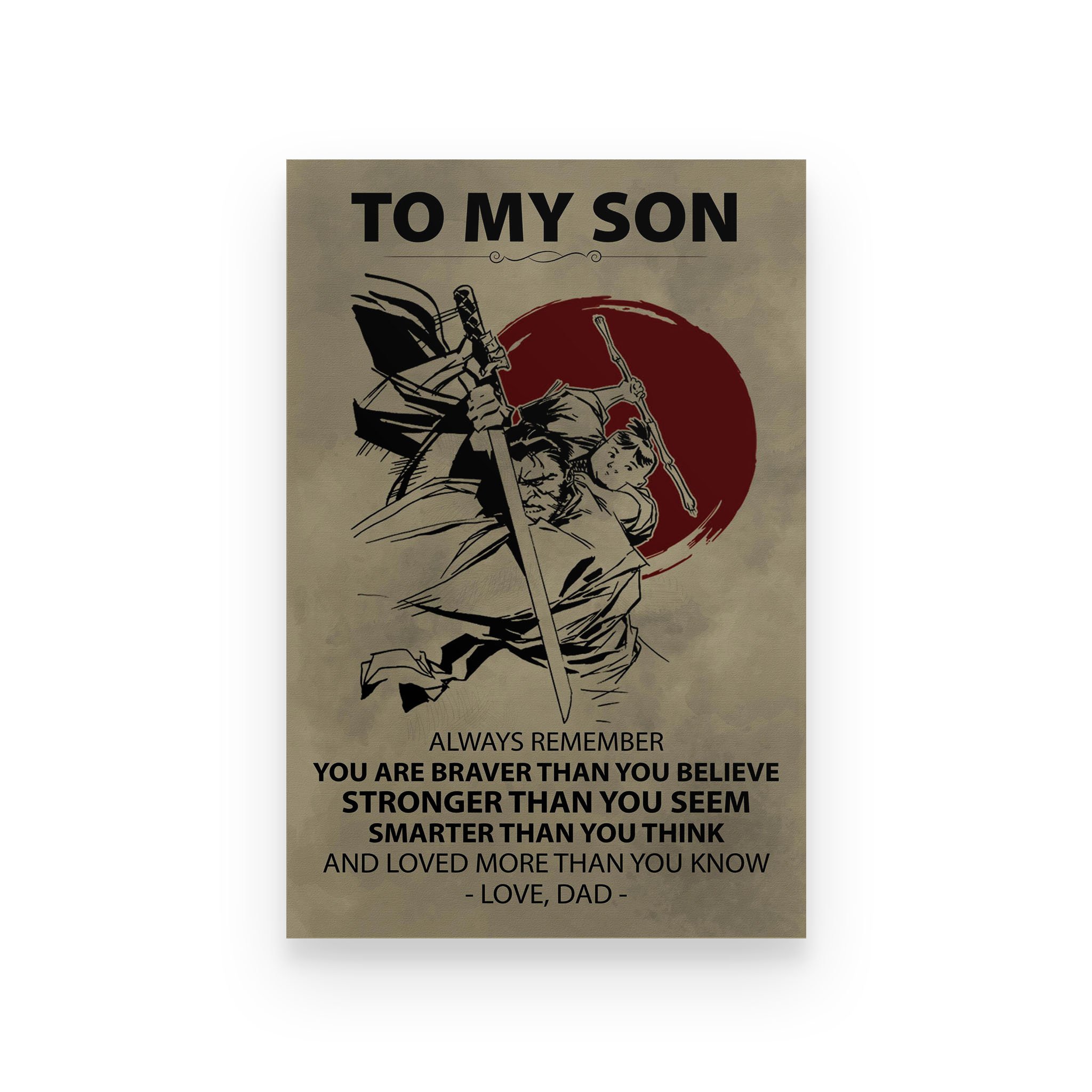 Samurai poster dad to son you are smarter than you think