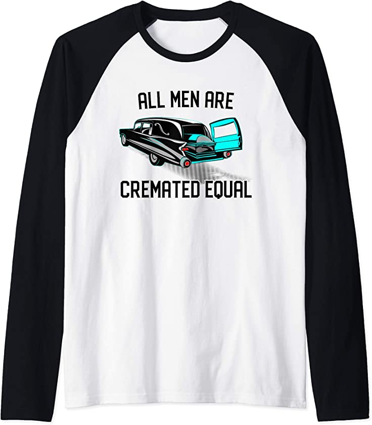 All Men Are Cremated Equal Coroner Vintage Hearse Casket Raglan Baseball Tee