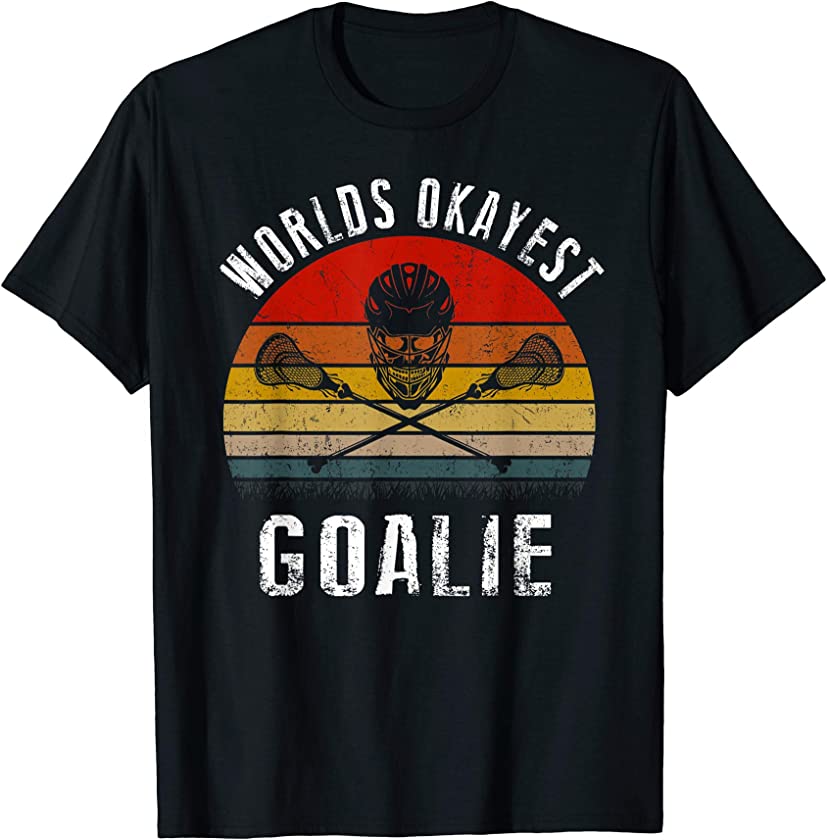 Worlds Okayest Goalie Vintage Lacrosse T-shirt Gift