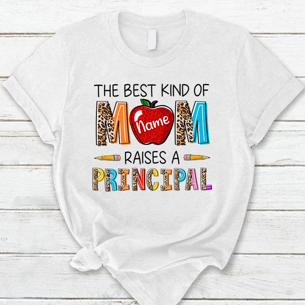 Personalized The Best Kind Of Mom Raises A Principal, Leopard With Corlorful Font, T-Shirt For Teacher’S Mom Hn98 Lihd