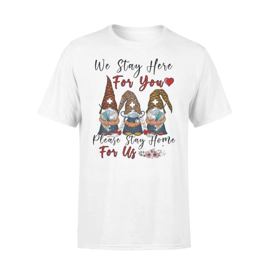 Gnomes Mask Nurse We Stay Here For You Please Stay Home For Us T-shirt