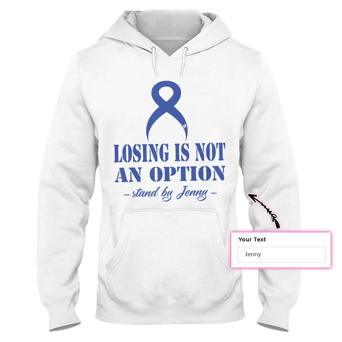 Losing Is Not An Option Colon Cancer Awareness Ez22 3112 Custom Hoodie
