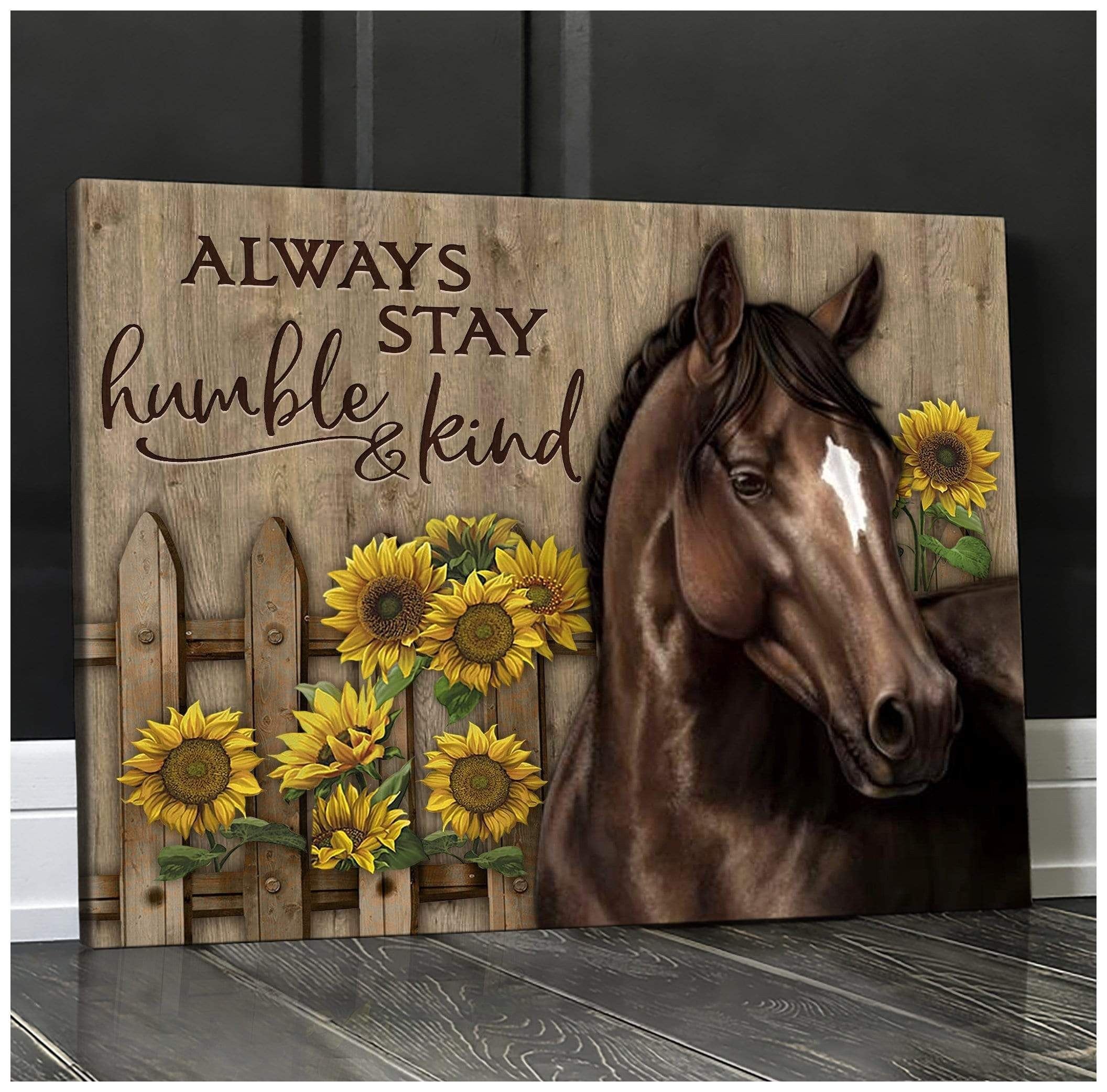 Canvas – Horse – Always Stay Humble Kind Gift For Family, Wall Art Decor, Canvas Print, Home Decor