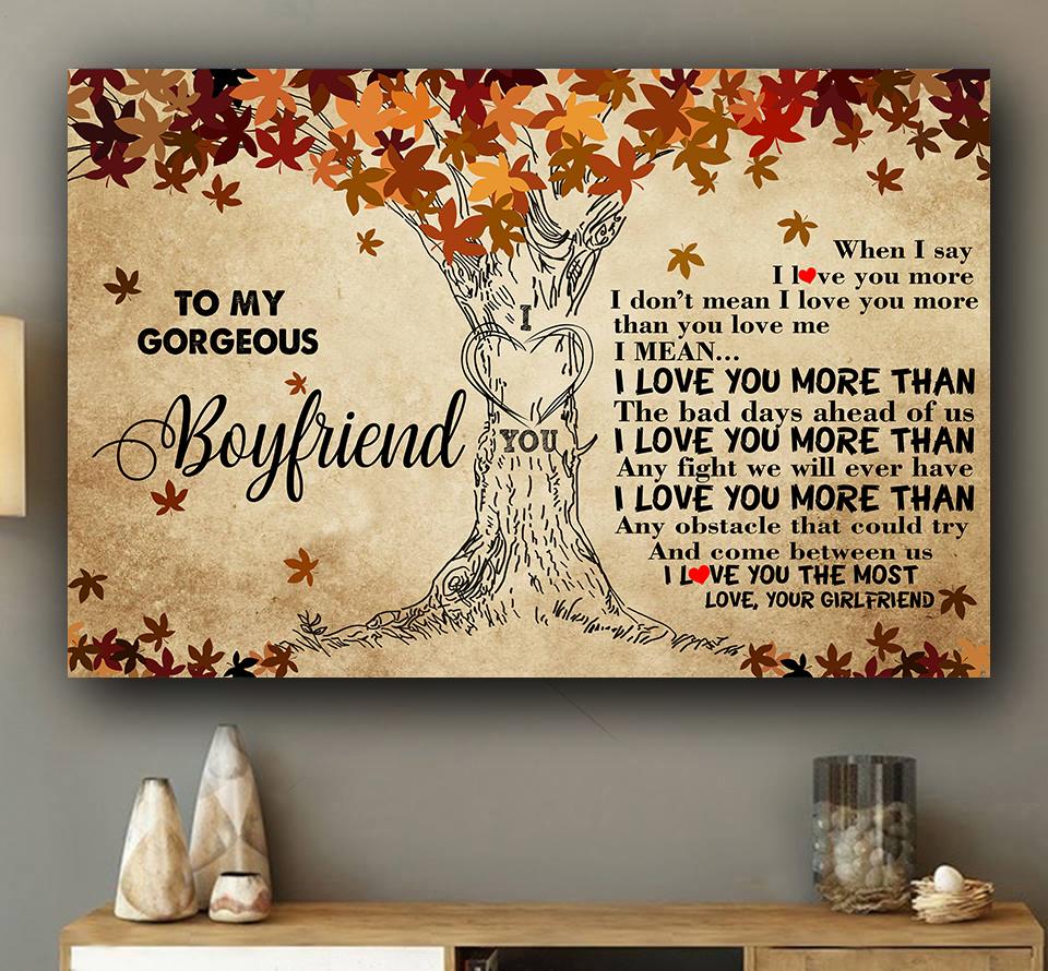 To My Gorgeous Boyfriend When I Say I Love You More Landscape Poster & Canvas Gift For Boyfriend From Girlfriend Decor Home Decor Wall Art Visual Art