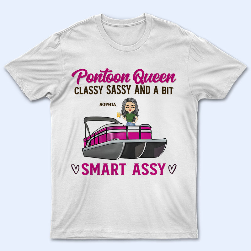 Pontoon Queen Classy Sassy Smart – Personalized Custom T Shirt