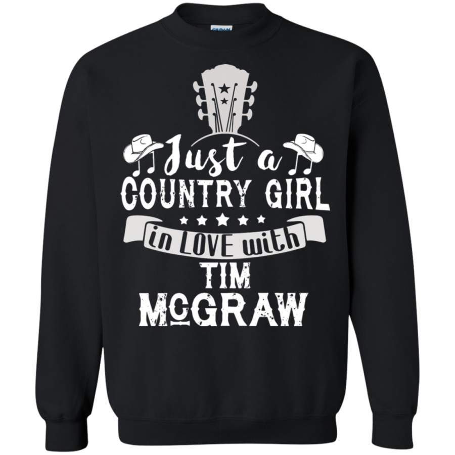 AGR Just A Country Girl In Love With Tim McGraw Sweatshirt