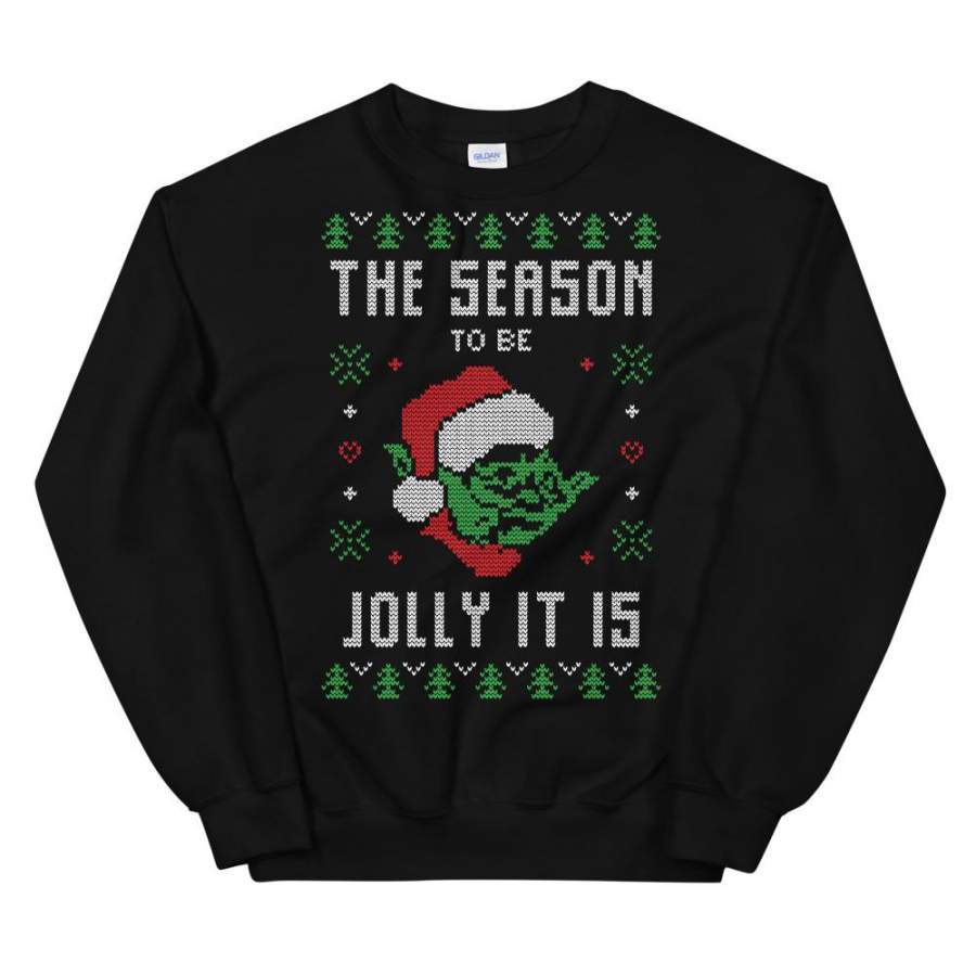 The Season To Be Jolly It Is Transparent For Christmas Ugly Sweater Design Unisex Sweatshirt