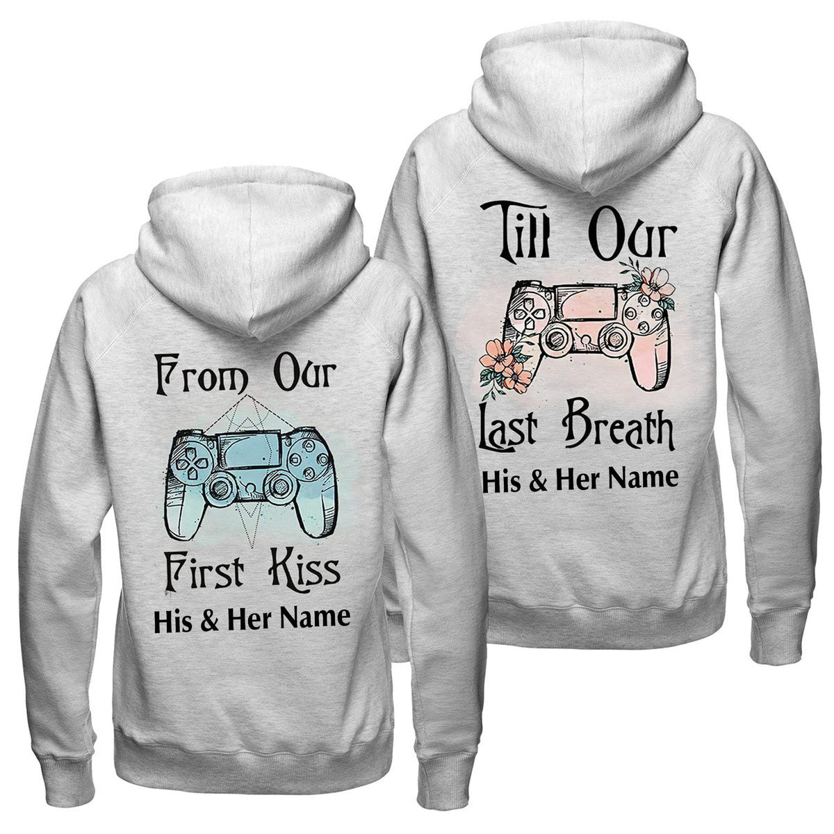 Personalized From Our First Kiss Till Our Last Breath Hoodie, Custom Couple Gamer Hoodie, Couple Valentine Hoodie, Funny Gaming Hoodies