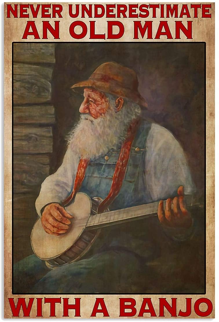 Vintage Old Man With Banjo – Never Underestimate Poster Art Print      Home Decor Gift For Men Women Family Friend On Birthday Xmas