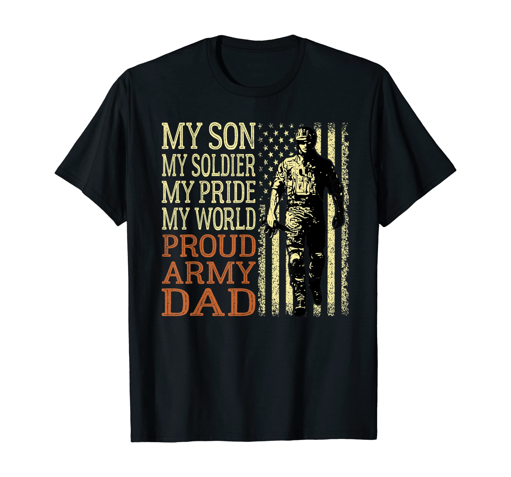 Mens My Son Is A Soldier – Proud Army Dad Military Father Gift T-Shirt