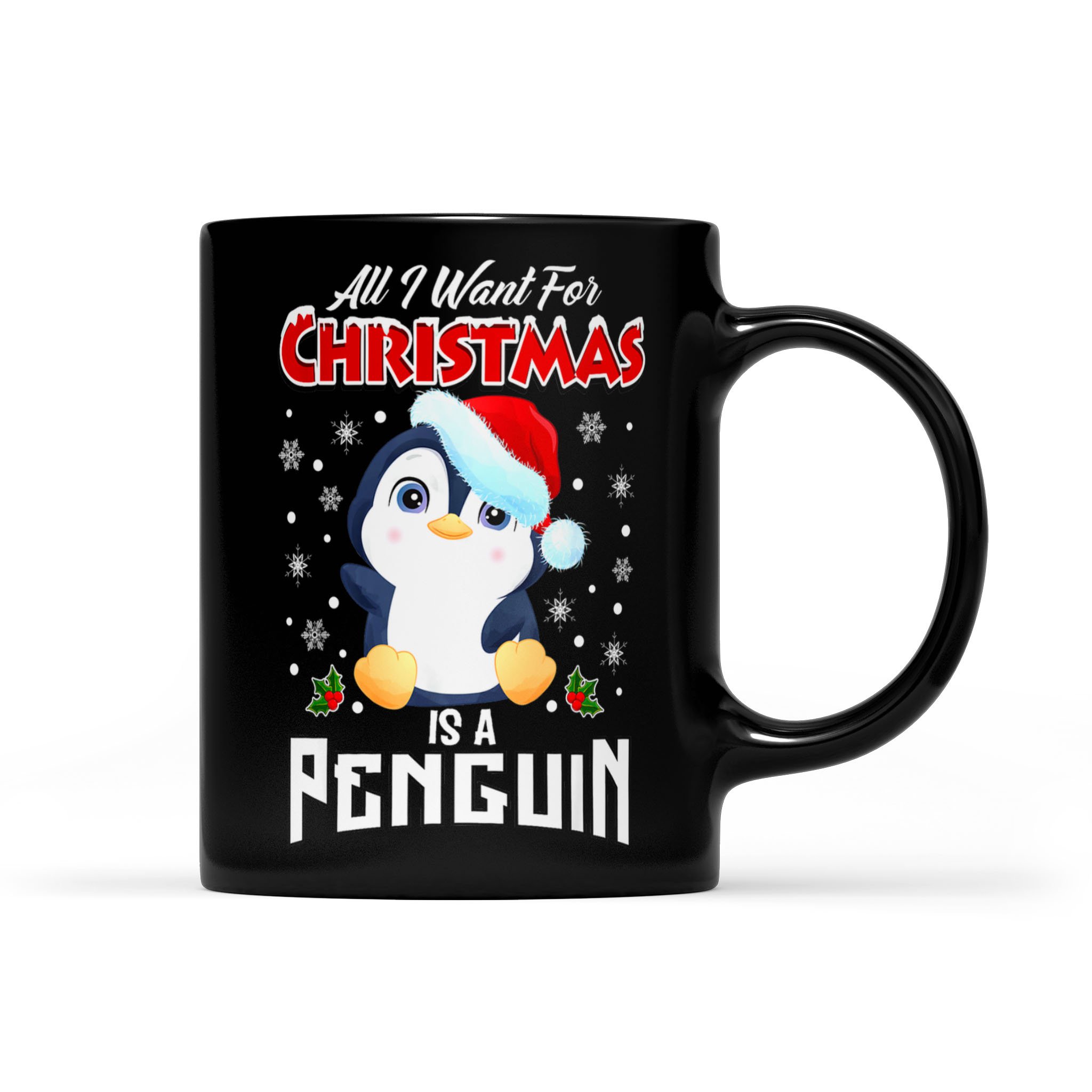 All I Want For Christmas Is A Penguin – Black Mug