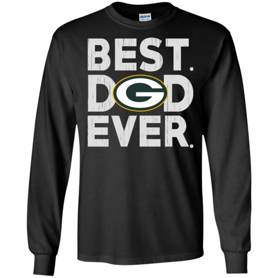 Funny Best Dad Ever Green Bay Packers Father’s Day Shirt G240 LS T-Shirt