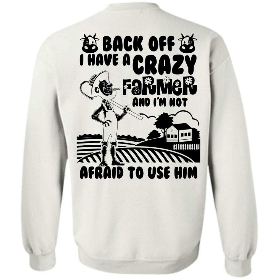I Love Farming T Shirt, I Have A Crazy Farmer Sweatshirt