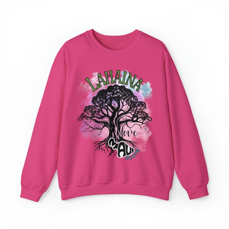 Maui Strong Lahaina Support Sweatshirt, Lahaina Wildfire Sweatshirt, Aloha Lahaina, Stand With Maui Sweatshirt, Lahaina 150 Years Banyan Tree Sws2001