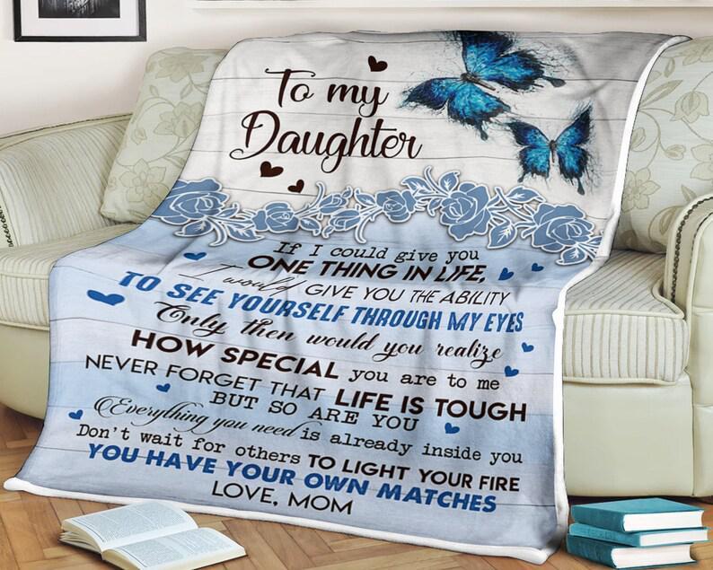 Butterfly Blanket To My Daughter One Thing In Life Never Forget That Life, Gift For Daughter Family Home Decor Bedding Couch Sofa Soft And Comfy Cozy