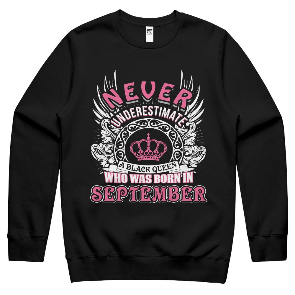 September Birthday Shirts, September Crewneck Sweatshirt, September Shirt, Never Underestimate A Black Queen Crewneck Sweatshirt