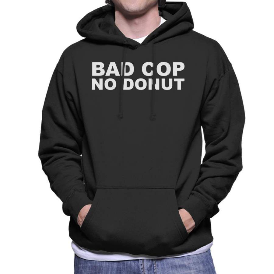 Bad Cop No Donut Men’s Hooded Sweatshirt