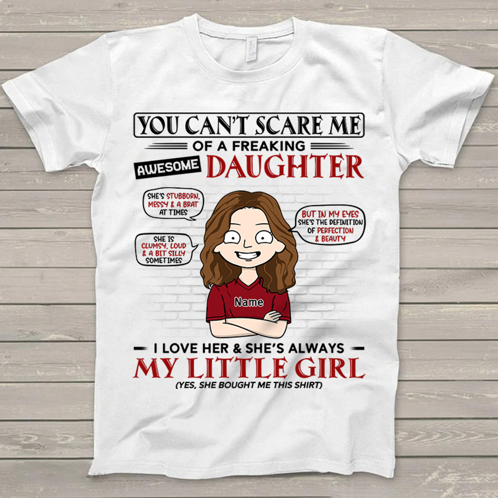 You Can’T Scare Me I Have A Freaking Awesome Daughter Personalized T-Shirt For Dad – Funny Birthday Gift For Dad, Husband – Gift From Daughters, Wife Trna