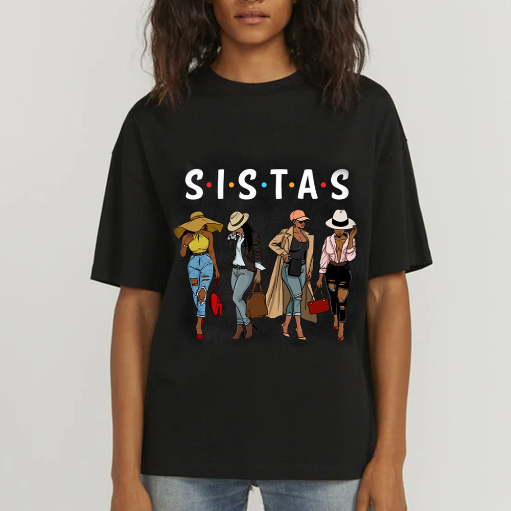 Sistas Black Woman African American Tshirt