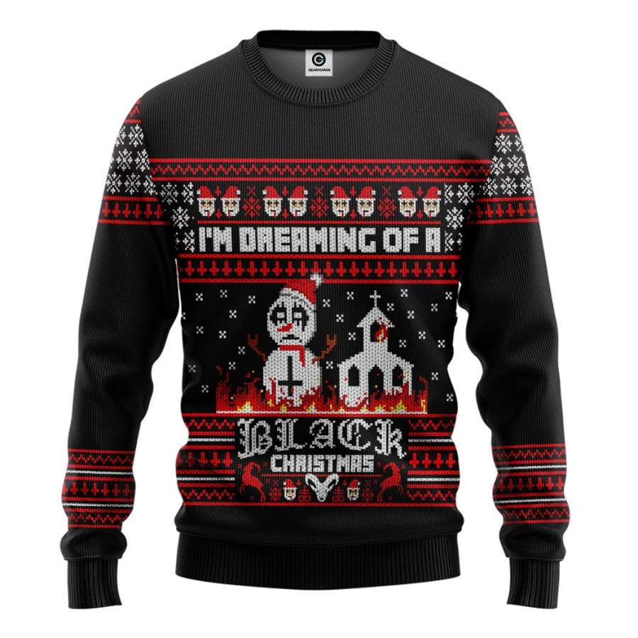 3D Im Dreaming Of A Black Christmas Ugly Christmas Sweater Custom Sweatshirt Apparel