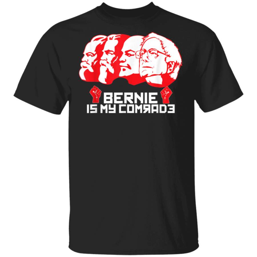 Bernie is my Comrade Democrat Socialist Communist Tshirt