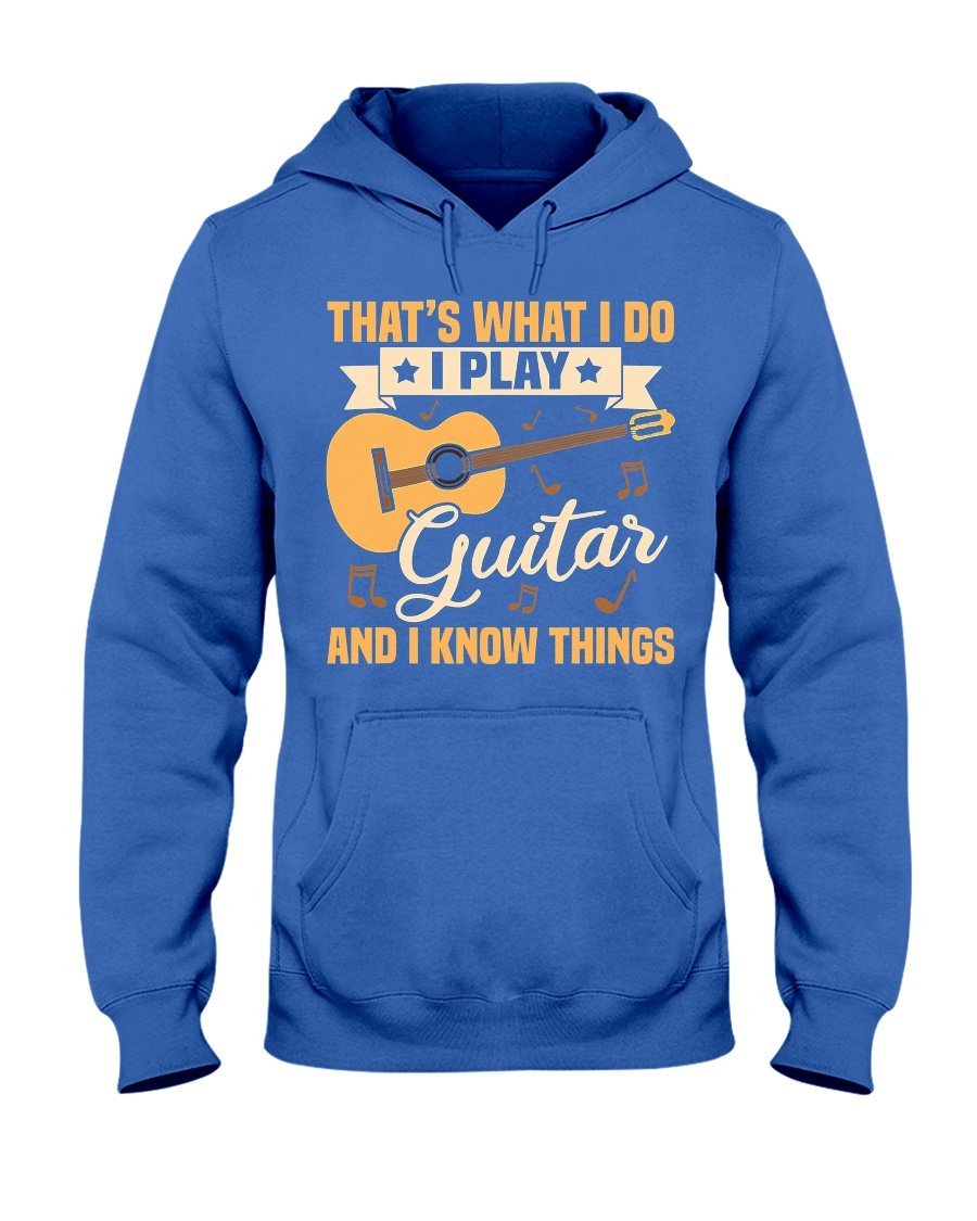 I Play Guitar And I Know Things Gift For Guitar Lovers Standard Hoodie