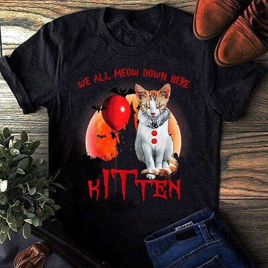 Pennywise We All Meow Down Here Kitten T Shirt Hoodie Sweater  Size S-5Xl