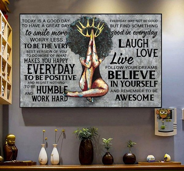 Black Queen Today Is A Good Day To Have A Great Day To Smile More Worry Less To Be The Very Best Home Living Room Wall Decor Horizontal Poster Canvas