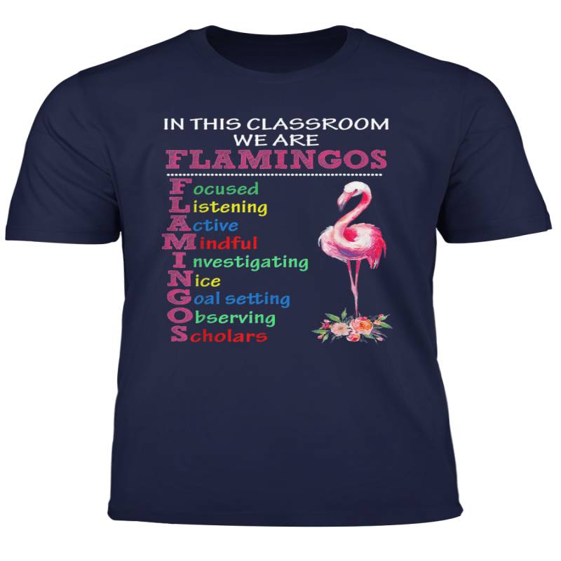 In This Classroom We Are Flamingos Teacher Tshirt