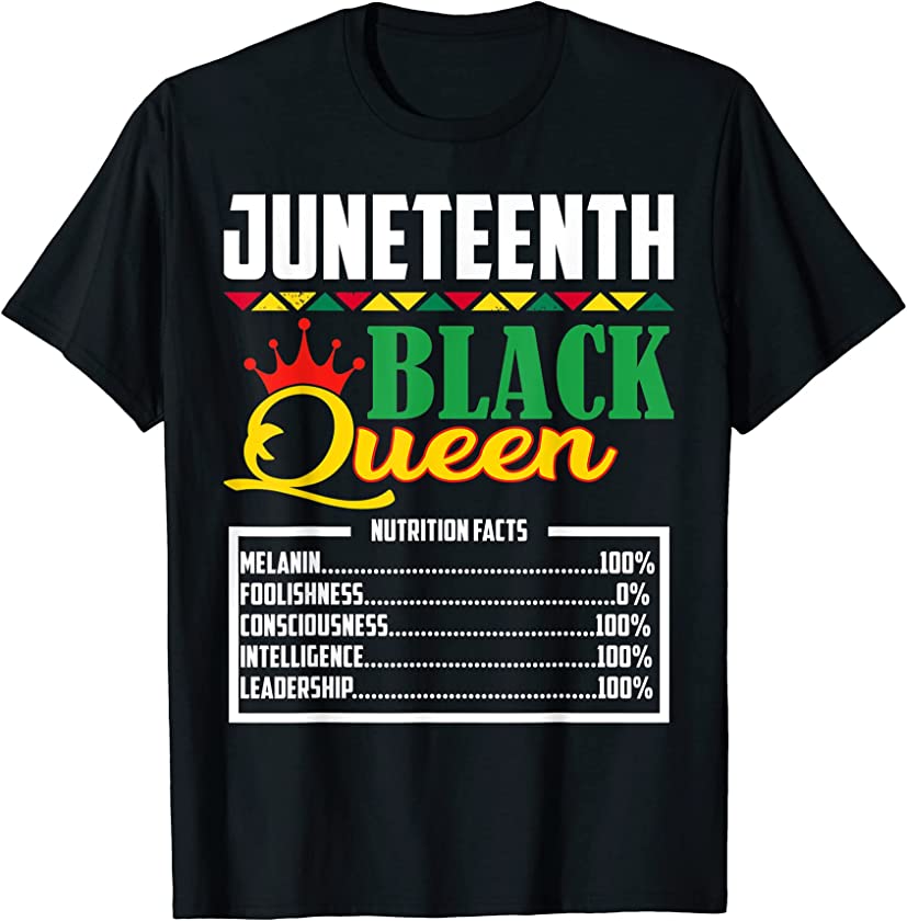 Juneteenth Black Queen Nutritional Facts Melanin African Mom T-Shirt