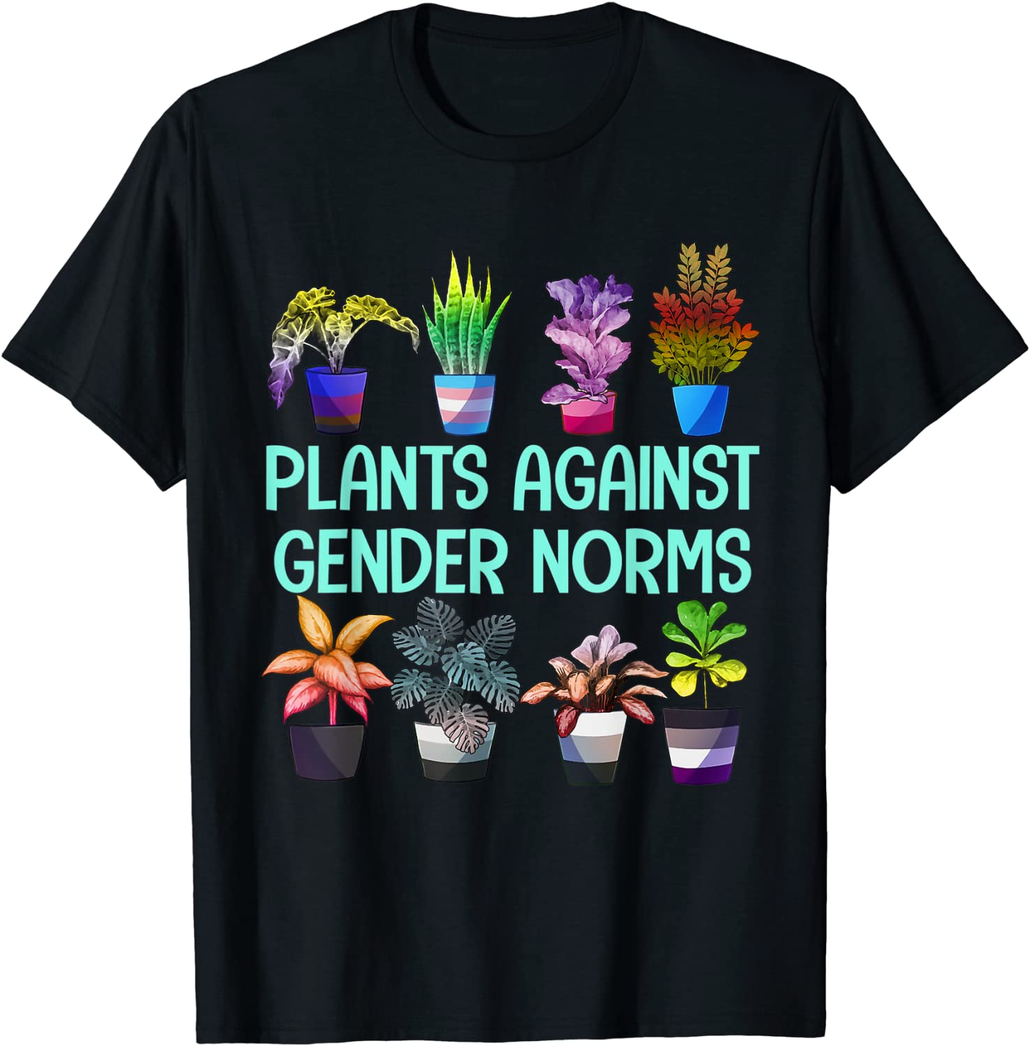 Pride Month T Shirt Gardener, Plants Against Gender Norms Lgbt Community Pride Gardening T Shirt