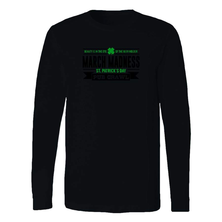 March Madness St. Patrick’s Day Pub Crawl Long Sleeve T-Shirt