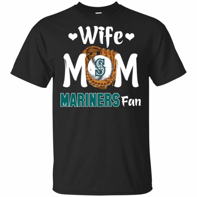 Wife Mom Seattle Mariners Fan T Shirt